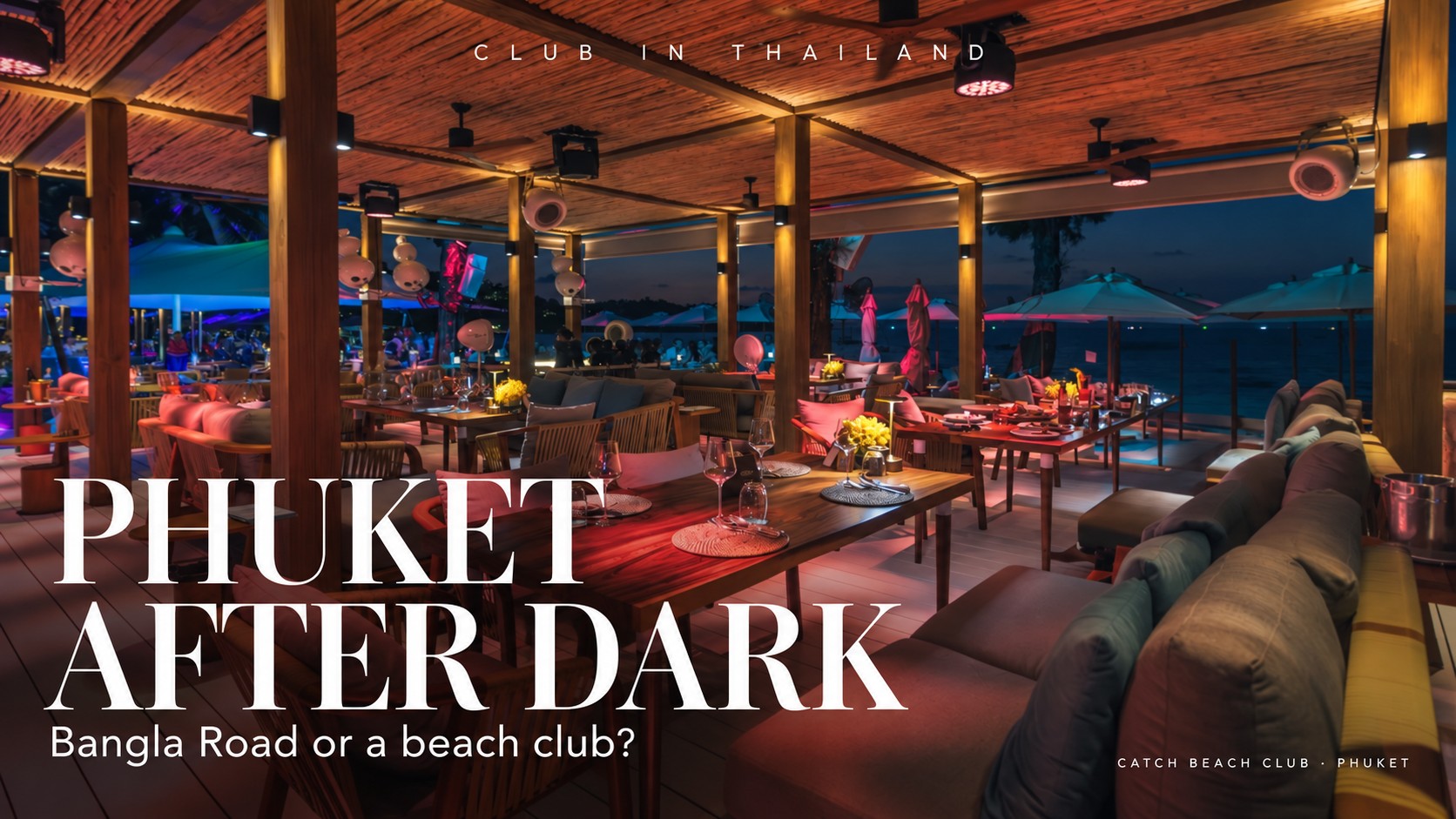 Phuket After Dark — a travel magazine cover based on a Catch Beach Club terrace photograph.